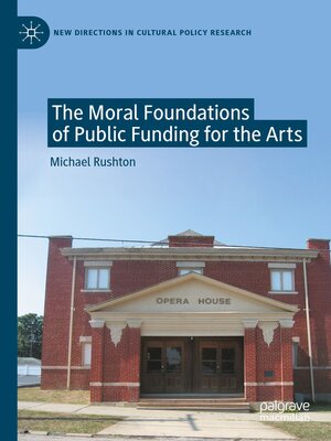 cover image of The Moral Foundations of Public Funding for the Arts